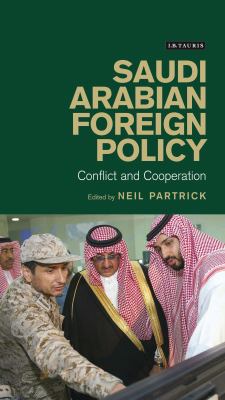Saudi Arabian foreign policy : conflict and cooperation