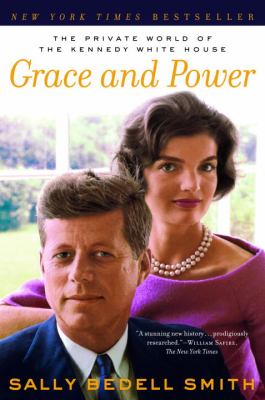 Grace and power : the private world of the Kennedy White House