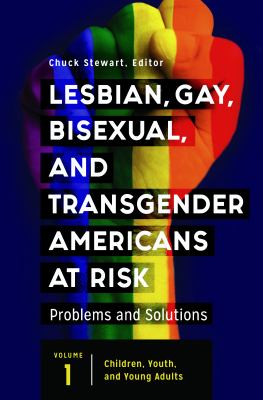 Lesbian, gay, bisexual, and transgender Americans at risk : problems and solutions