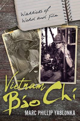 Vietnam bao chi : warriors of word and film