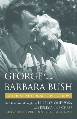 George and Barbara Bush : a great American love story