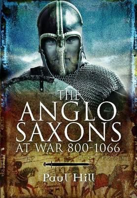 The Anglo-Saxons at war, 800-1066