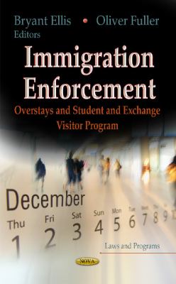 Immigration enforcement : overstays and student and exchange visitor program