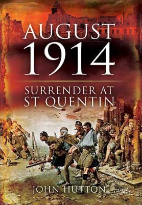 August 1914 : surrender at St Quentin