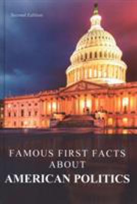 Famous first facts about American politics