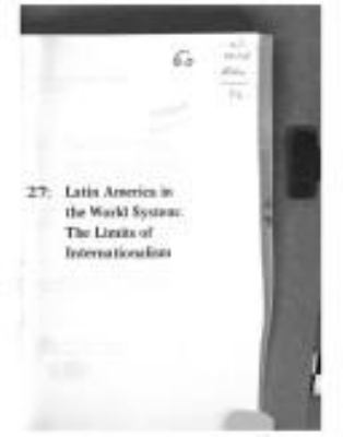 Latin America in the world system : the limits of internationalism
