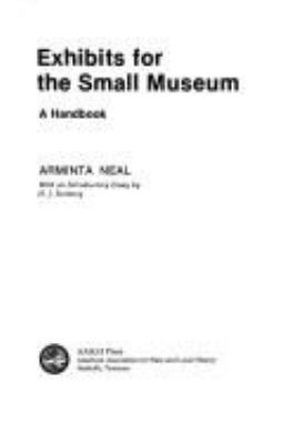 Exhibits for the small museum : a handbook