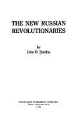 The new Russian revolutionaries