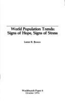 World population trends : signs of hope, signs of stress