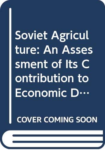 Soviet agriculture : an assessment of its contributions to economic development