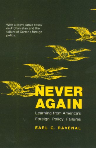 Never again : learning from America's foreign policy failures