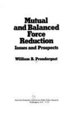 Mutual and balanced force reduction : issues and prospects