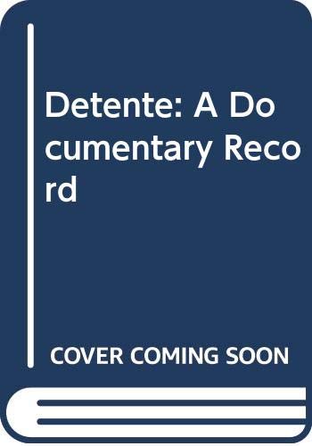 Detente : a documentary record