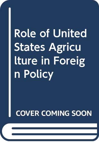 The role of U.S. agriculture in foreign policy