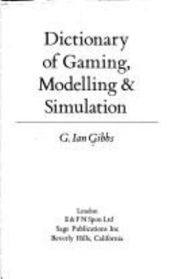 Dictionary of gaming, modelling, & simulation