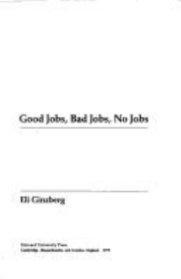 Good jobs, bad jobs, no jobs