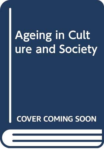 Aging in culture and society : comparative viewpoints and strategies