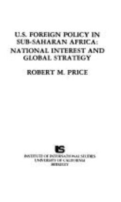 U.S. foreign policy in Sub-Saharan Africa : national interest and global strategy