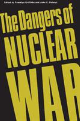The dangers of nuclear war : a Pugwash symposium