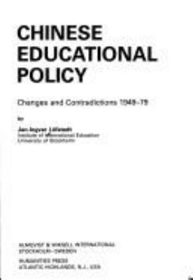 Chinese educational policy : changes and contradictions, 1949-79