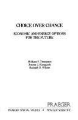 Choice over chance : economic and energy options for the future
