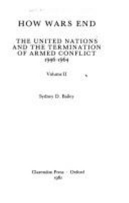 How wars end : the United Nations and the termination of armed conflict, 1946-1964