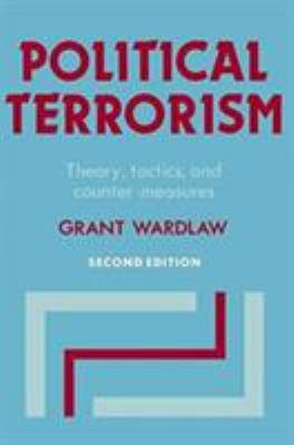 Political terrorism : theory, tactics, and counter-measures