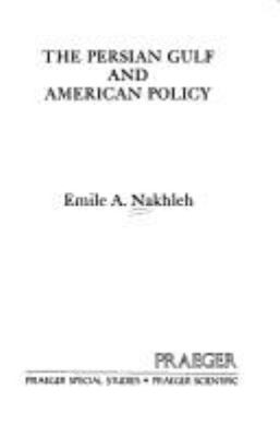 The Persian Gulf and American policy