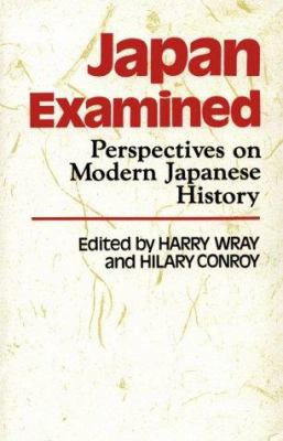 Japan examined : perspectives on modern Japanese history