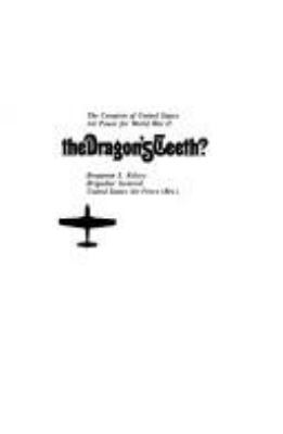 The dragon's teeth? : the creation of United States air power for World War II