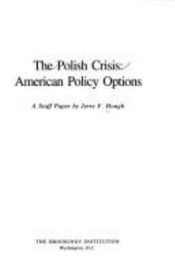 The Polish crisis : American policy options : a staff paper