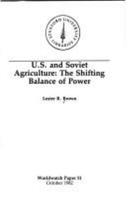 U.S. and Soviet agriculture : the shifting balance of power