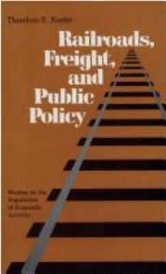 Railroads, freight, and public policy