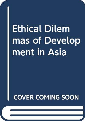 Ethical dilemmas of development in Asia