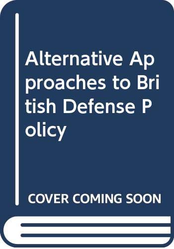 Alternative approaches to British defense policy
