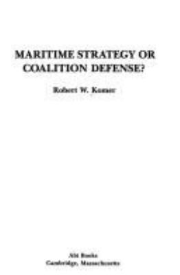 Maritime strategy or coalition defense?