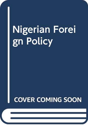 Nigerian foreign policy : alternative perceptions and projections