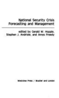 National security crisis forecasting and management