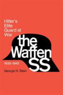 The Waffen SS : Hitler's elite guard at war, 1939-1945