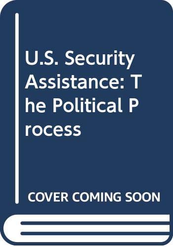 U.S. security assistance : the political process