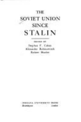 The Soviet Union since Stalin