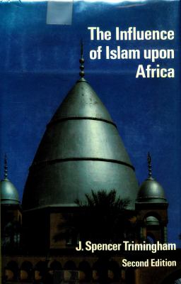 The influence of Islam upon Africa