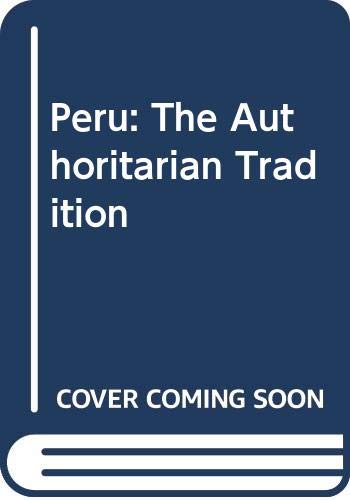 Peru : the authoritarian tradition