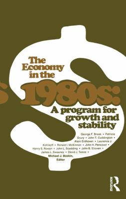 The economy in the 1980s : a program for growth and stability