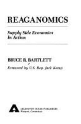 Reagonomics : supply side economics in action