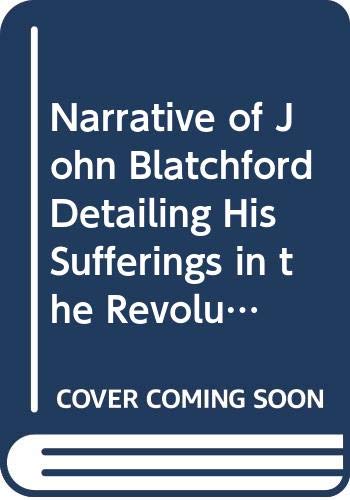 The narrative of John Blatchford