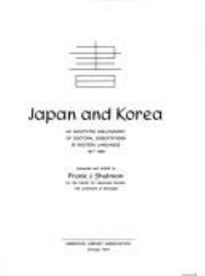 Japan and Korea : an annotated bibliography of doctoral dissertations in Western languages, 1877-1969