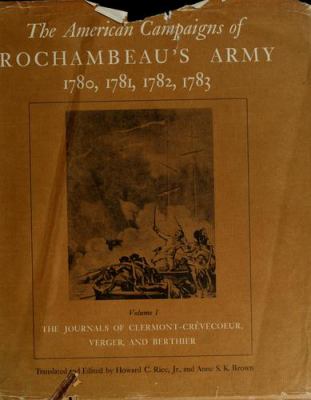 The American campaigns of Rochambeau's army, 1780, 1781, 1782, 1783
