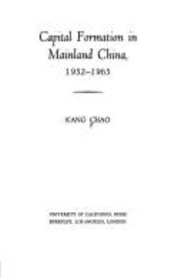 Capital formation in mainland China, 1952-1965