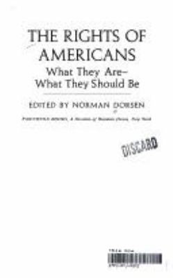 The rights of Americans : what they are -- what they should be